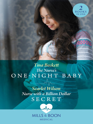cover image of The Nurse's One-Night Baby / Nurse With a Billion Dollar Secret